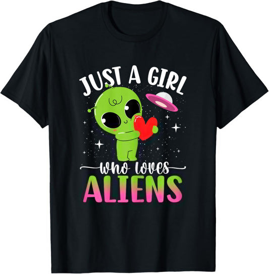Just Girl Who Loves Aliens Extraterrestrial Girls Kids Women T-Shirt - T-Shirt | Black