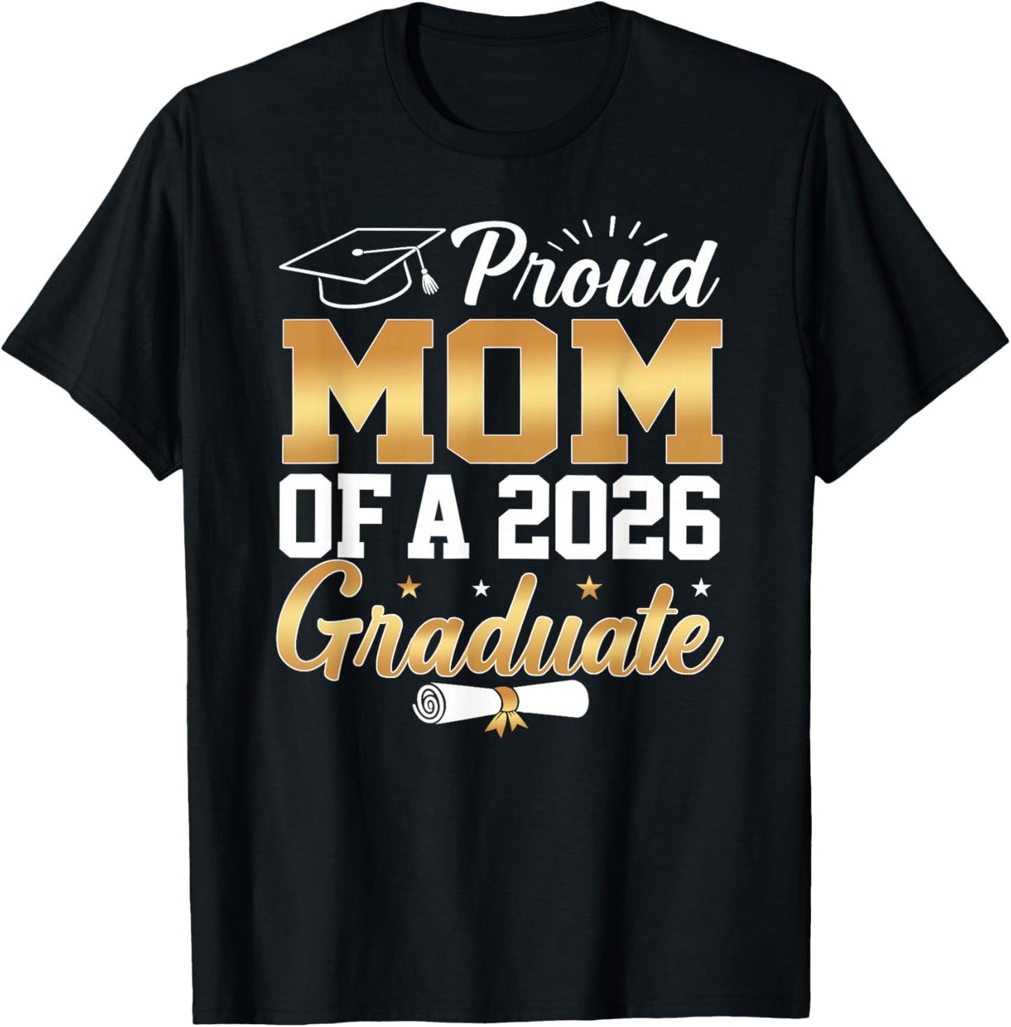 Senior Graduation 26 Proud Mom of A Class of 2026 Graduate T-Shirt - T-Shirt | Black