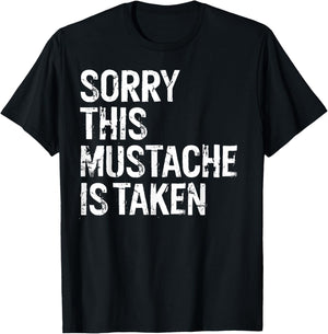 Sorry This Mustache is Taken Couple Distressed Funny T-Shirt - T-Shirt | Black