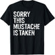 Sorry This Mustache is Taken Couple Distressed Funny T-Shirt - T-Shirt | Black