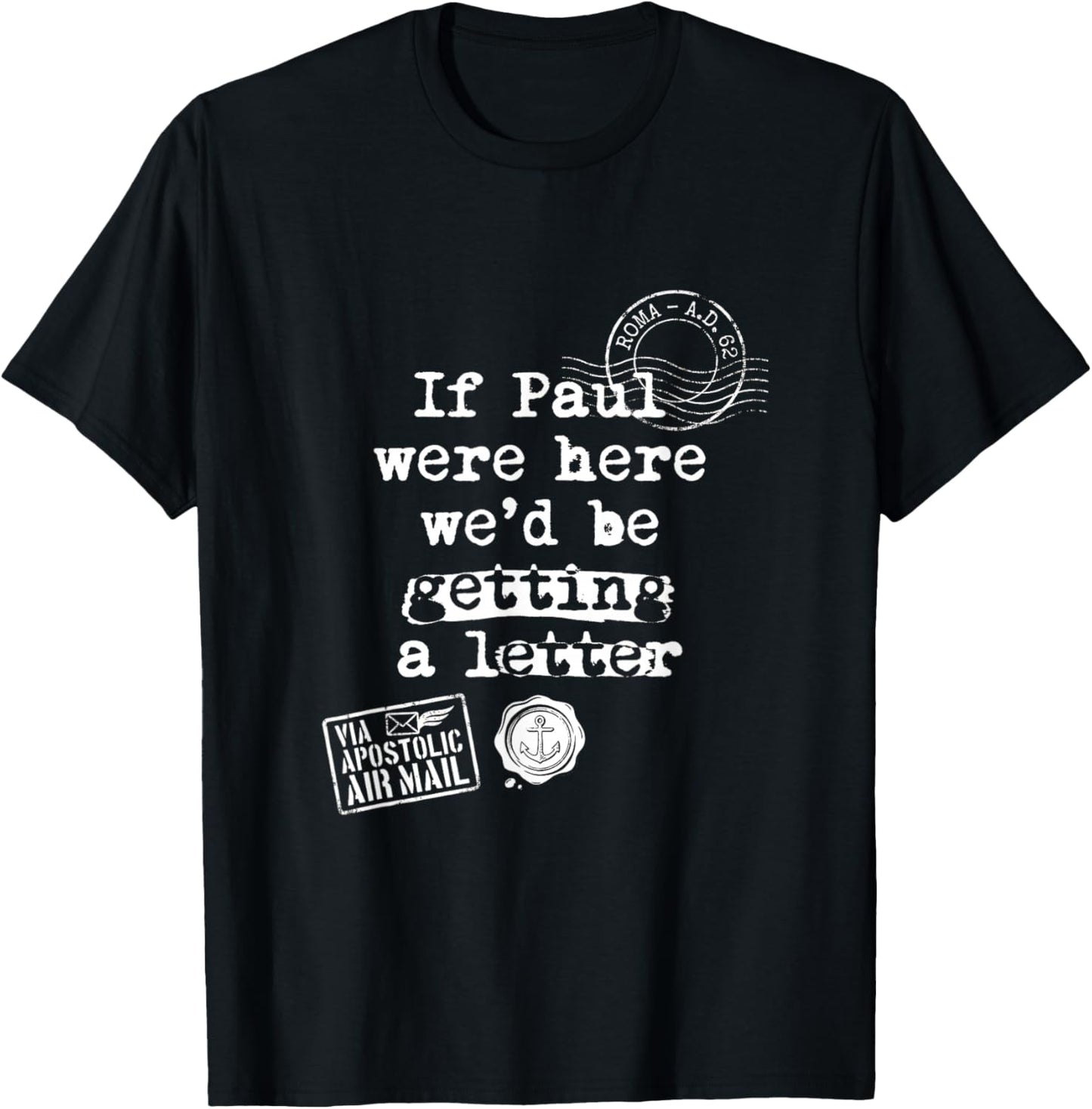 If Paul were Here Funny Christian Theology Apostle Letter T-Shirt - T-Shirt | Black