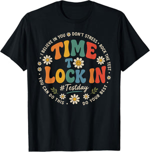 Time to Lock in Test Day Shirt Teachers Student Do Your Best T-Shirt - T-Shirt | Black
