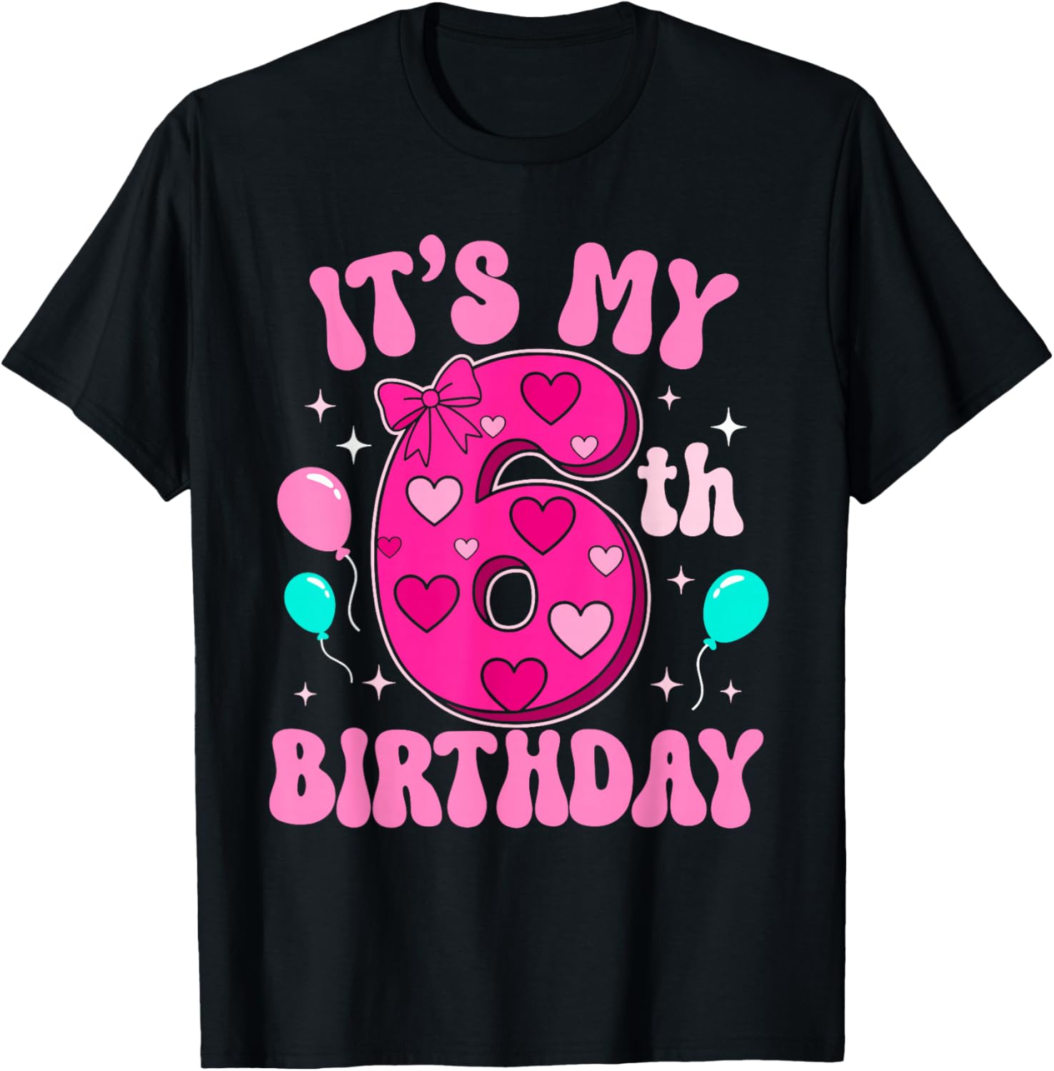 6 Year Old Pink Coquette Bow It's My 6th Birthday Girl T-Shirt - T-Shirt | Black