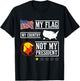 My Flag My Country Not My President USA Map American Flag T-Shirt - T-Shirt | Black
