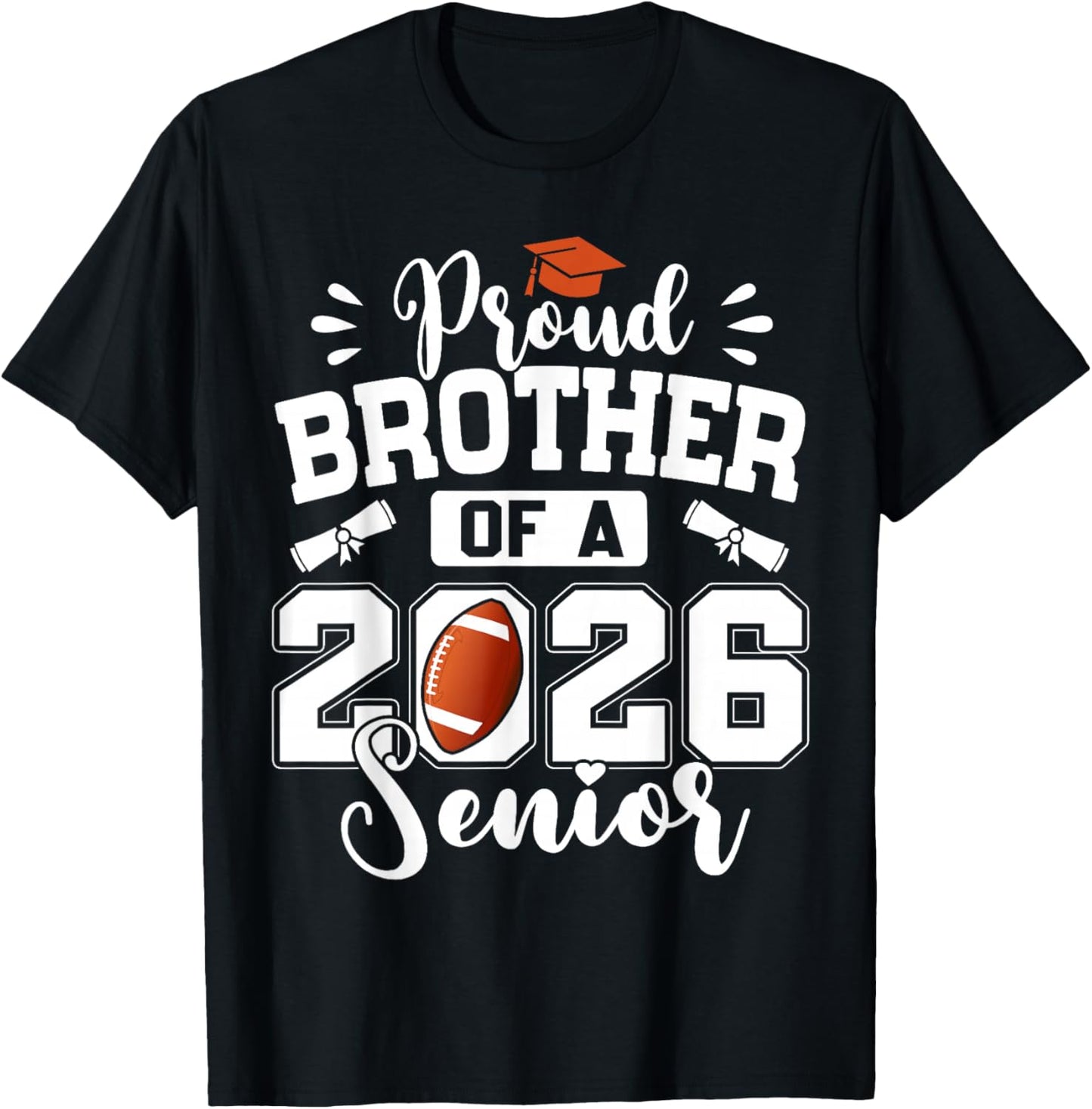 Proud Brother of A 2026 Senior Football Graduation T-Shirt - T-Shirt | Black