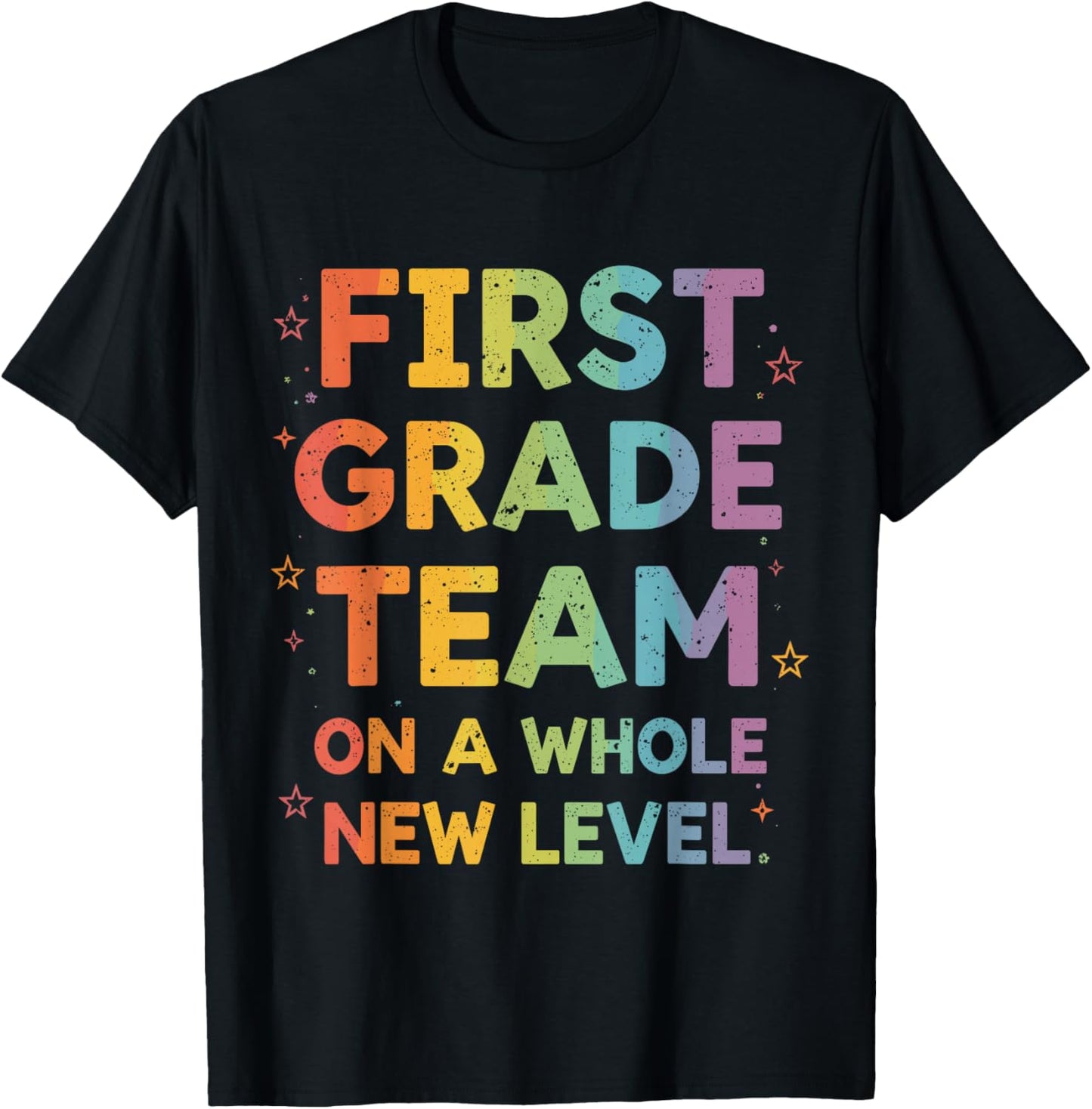First Grade Team On A Whole New Level Teacher Back to School T-Shirt - T-Shirt | Black