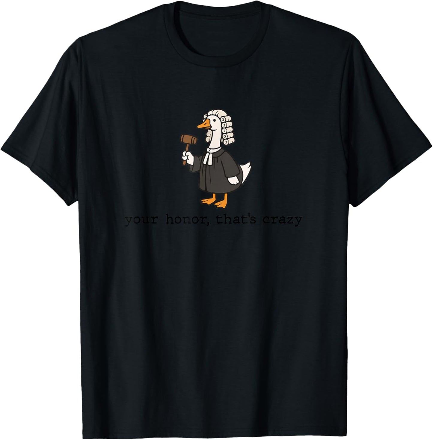 Goose Silly Lawyer Law Student School Graduation Funny T-Shirt - T-Shirt | Black