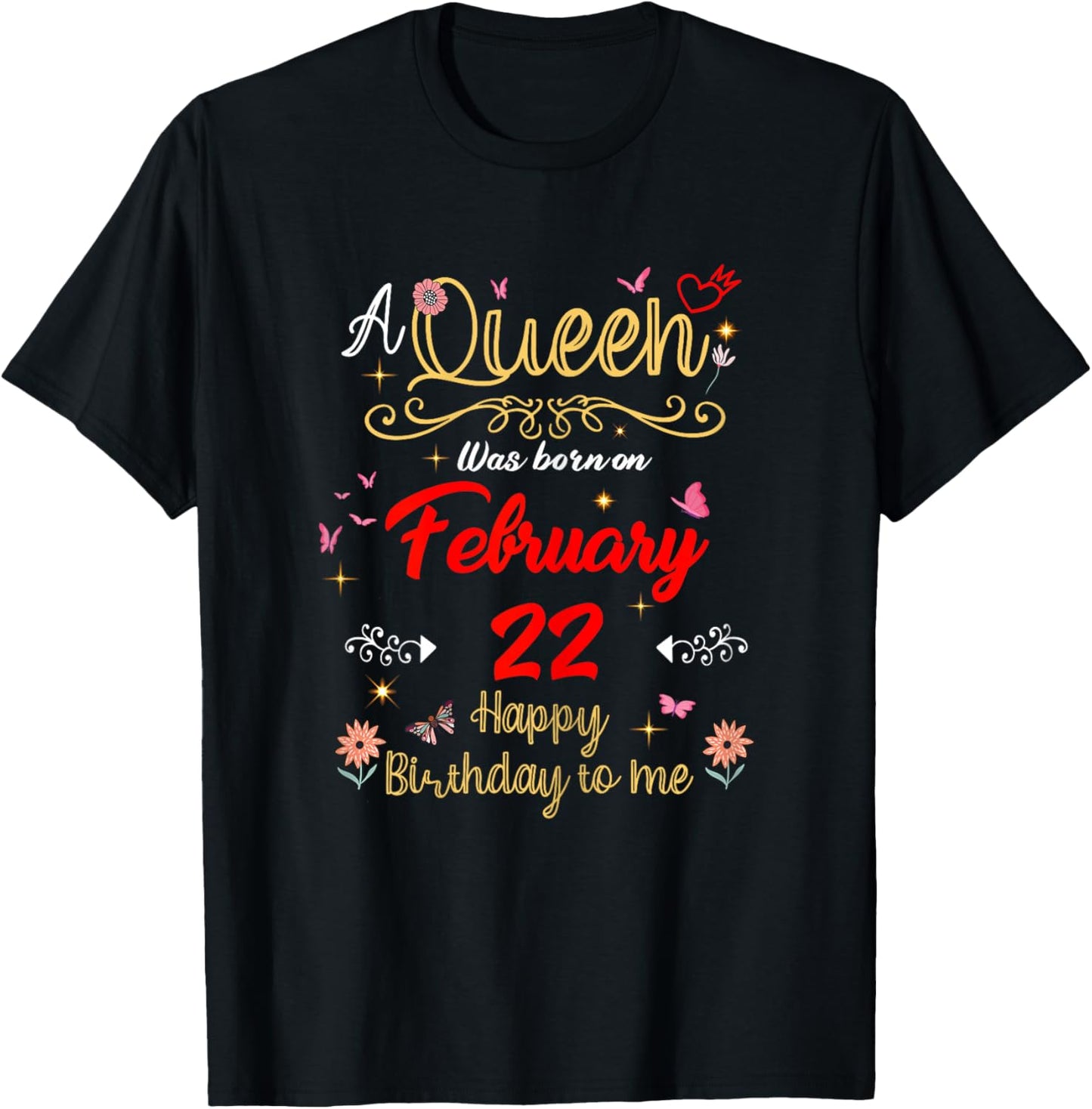 A Queen was Born on February 22 February 22nd Birthday T-Shirt - T-Shirt | Black