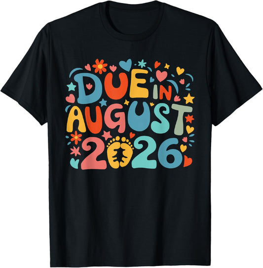 Coming August 2026 Due in New Baby Mommy Mother Pregnancy T-Shirt - T-Shirt | Black