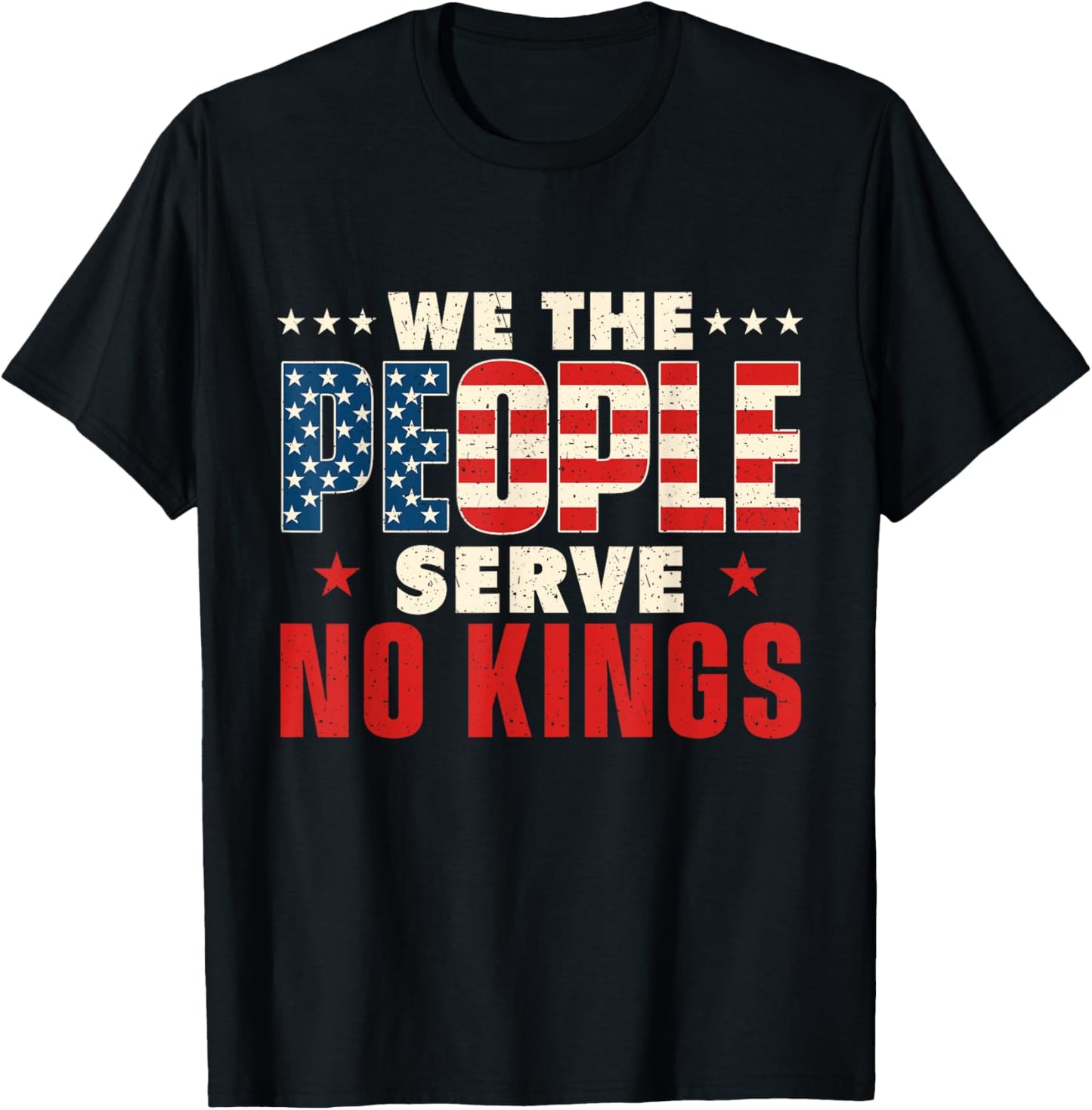 We The People Serve No Kings - Anti-Monarchy Liberty T-Shirt - T-Shirt | Black