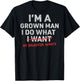 (ON Back) Dad I'm A Grown Man I Do What My Daughter Wants T-Shirt - T-Shirt | Black