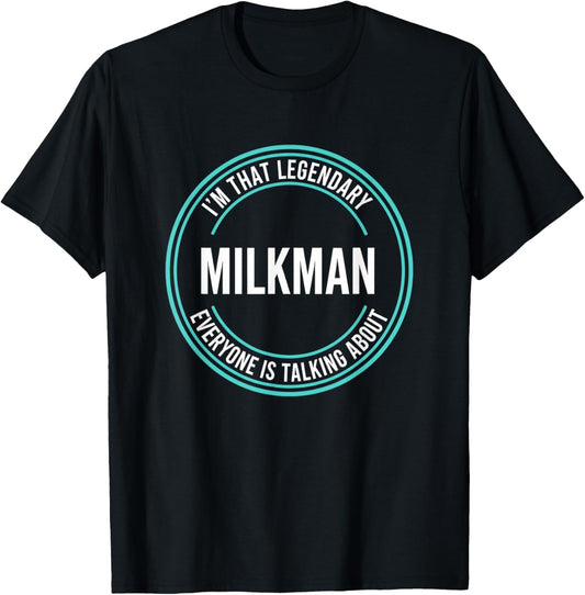 I'm that Legendary Milkman Retro Farm Funny Milk Worker Slog T-Shirt - T-Shirt | Black