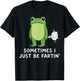 Sometimes I Just Be Fartin' Frog T-Shirt - T-Shirt | Black