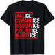 Malice Cowardice Disservice Prejudice Injustice ICE T-Shirt - T-Shirt | Black