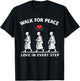 Walk for Peace Monks Love in Every Step T-Shirt - T-Shirt | Black