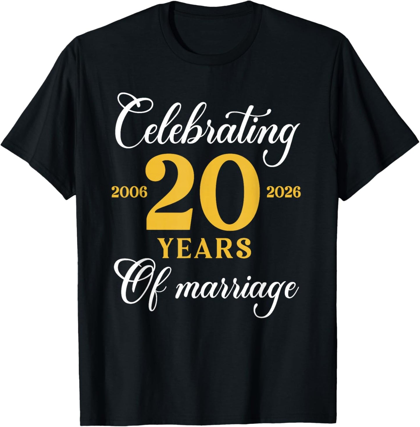 Funny 20 Years of Marriage 2006 20th Wedding Anniversary T-Shirt - T-Shirt | Black