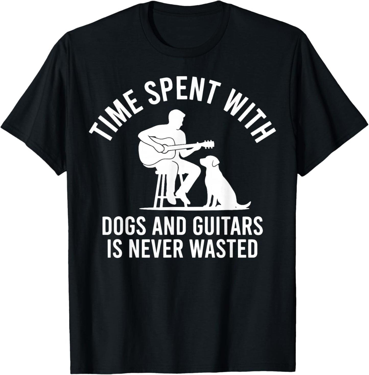 Time Spent with Dogs and Guitars is Never Wasted T-Shirt - T-Shirt | Black