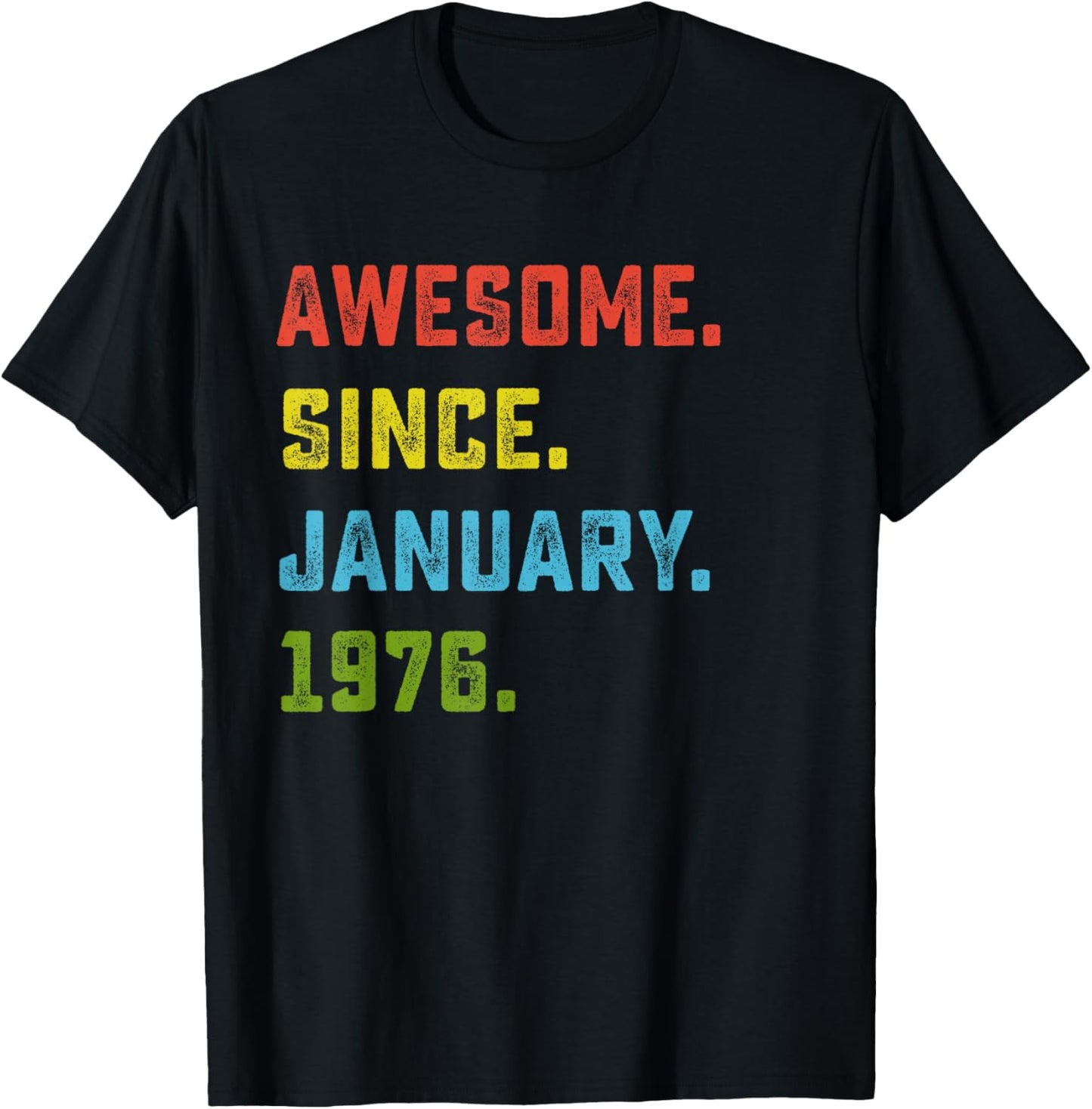 50th Birthday Gift Awesome Since January 1976 50 Years Old T-Shirt - T-Shirt | Black