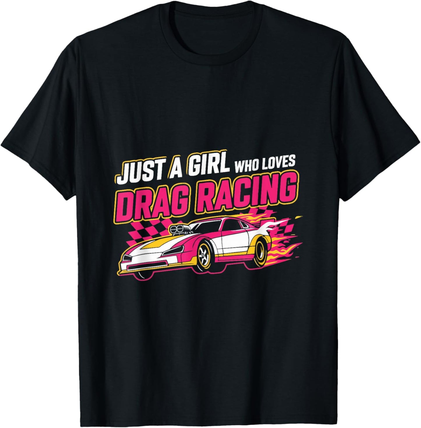 Just a Girl who Loves Drag Racing Drag Race Women T-Shirt - T-Shirt | Black