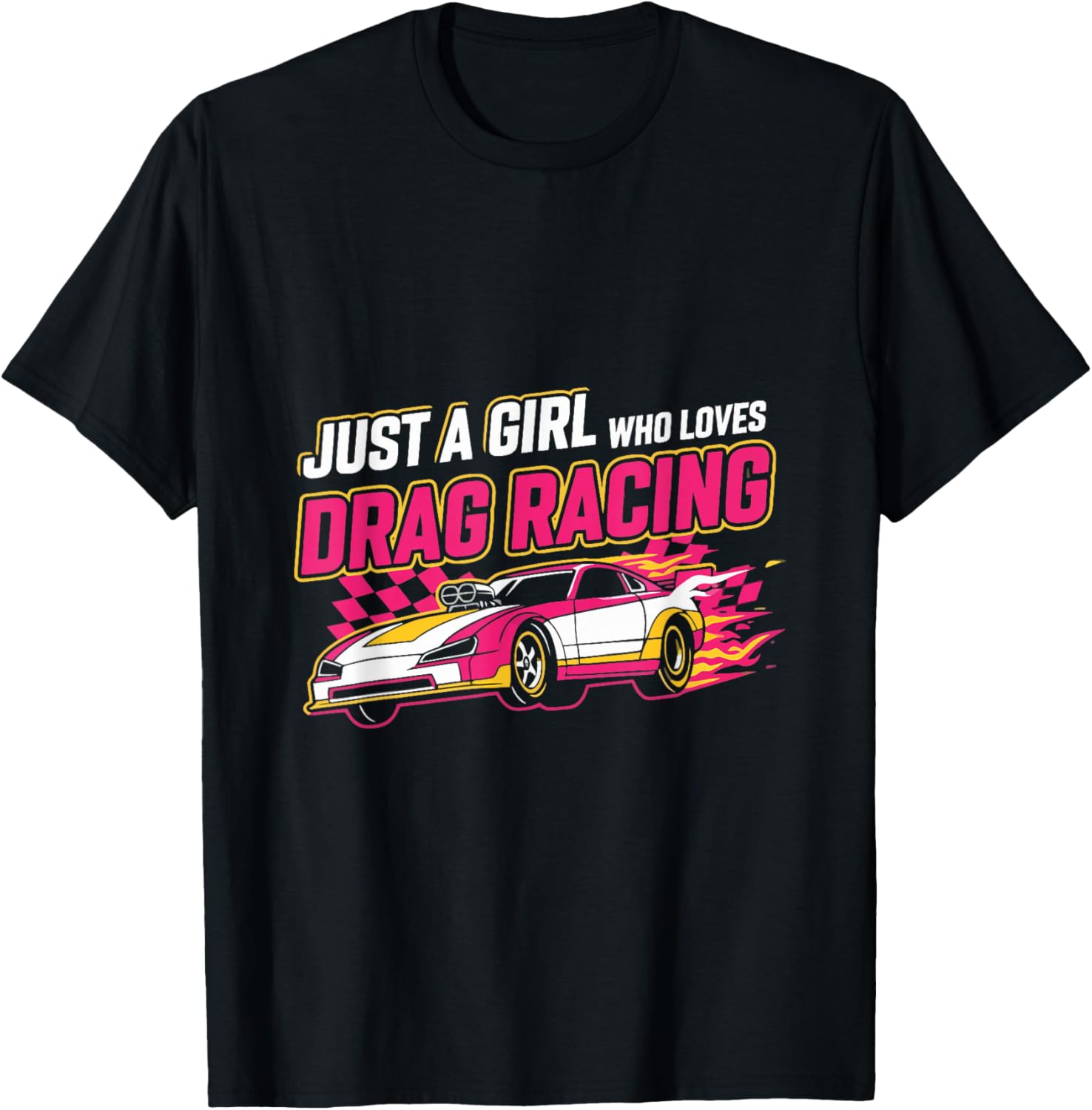 Just a Girl who Loves Drag Racing Drag Race Women T-Shirt - T-Shirt | Black