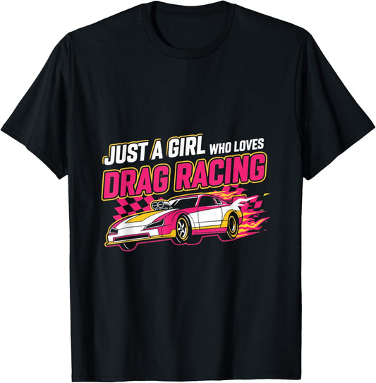 Just a Girl who Loves Drag Racing Drag Race Women T-Shirt - T-Shirt | Black