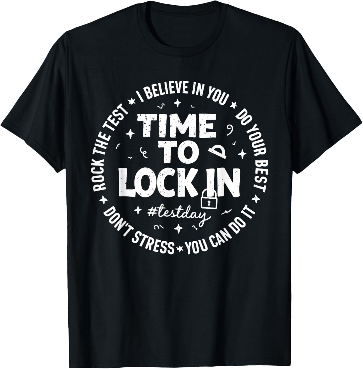 You Got This Test Day State Testing Time to Lock in Teacher T-Shirt - T-Shirt | Black