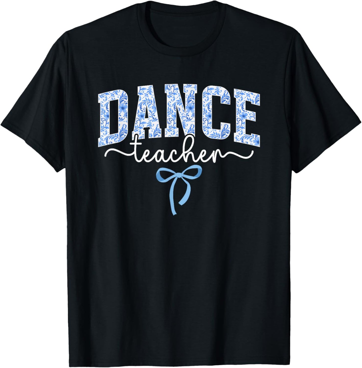 Dance Teacher Coquette Dancing Teacher Dance Instructor T-Shirt - T-Shirt | Black