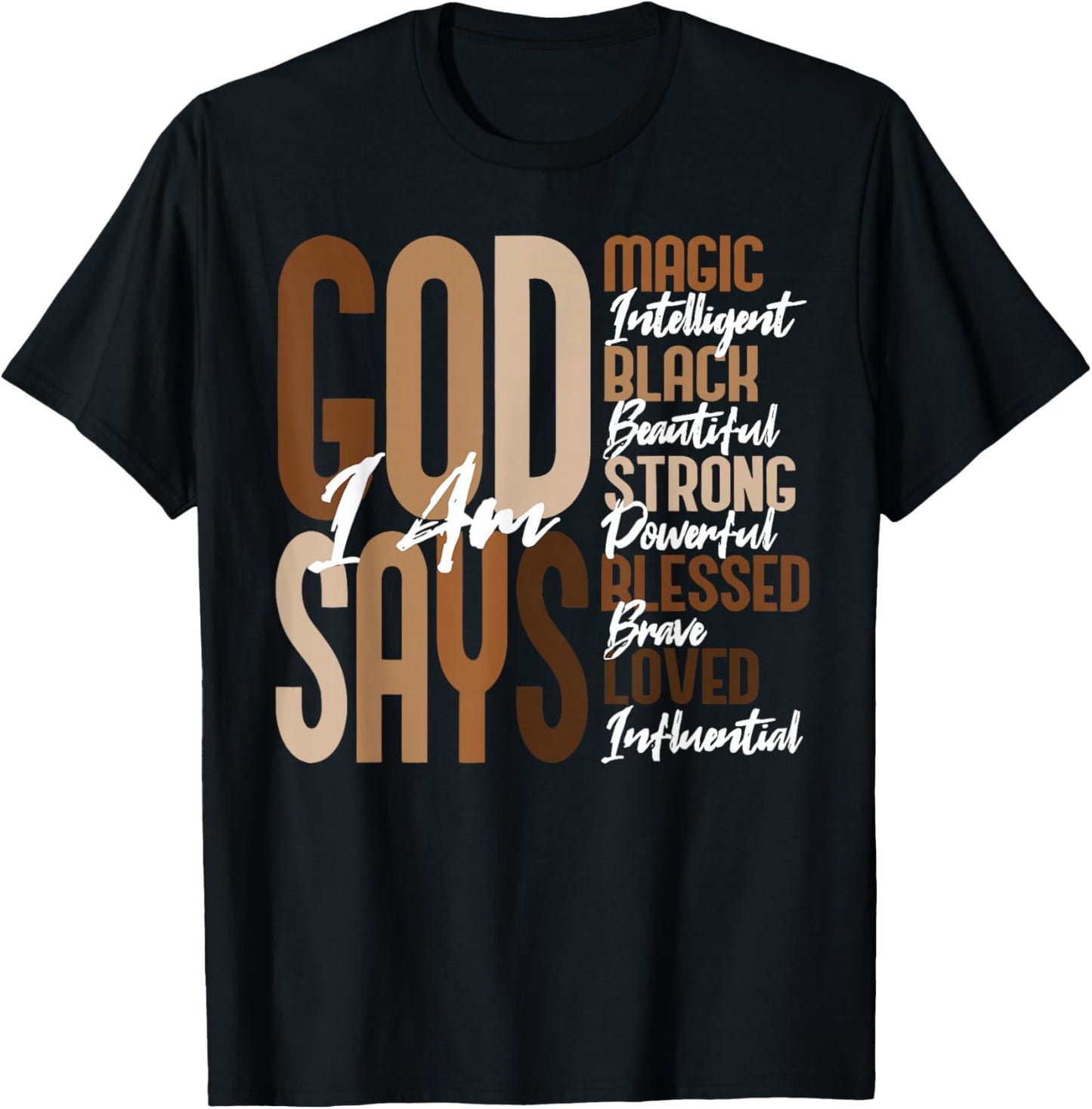 God Say I Am Magic Blessed African Melanin Black History T-Shirt - T-Shirt | Black