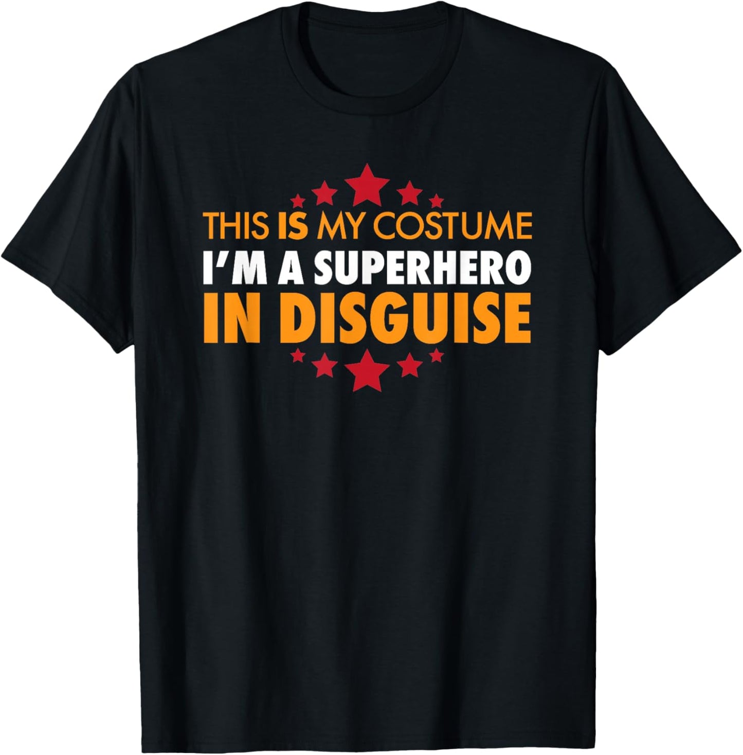 This is My Costume - Superhero Disguise Funny T-Shirt - T-Shirt | Black