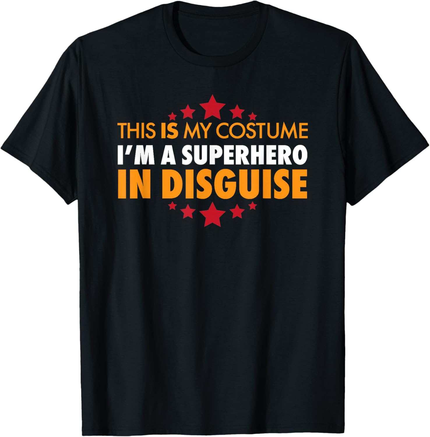 This is My Costume - Superhero Disguise Funny T-Shirt - T-Shirt | Black
