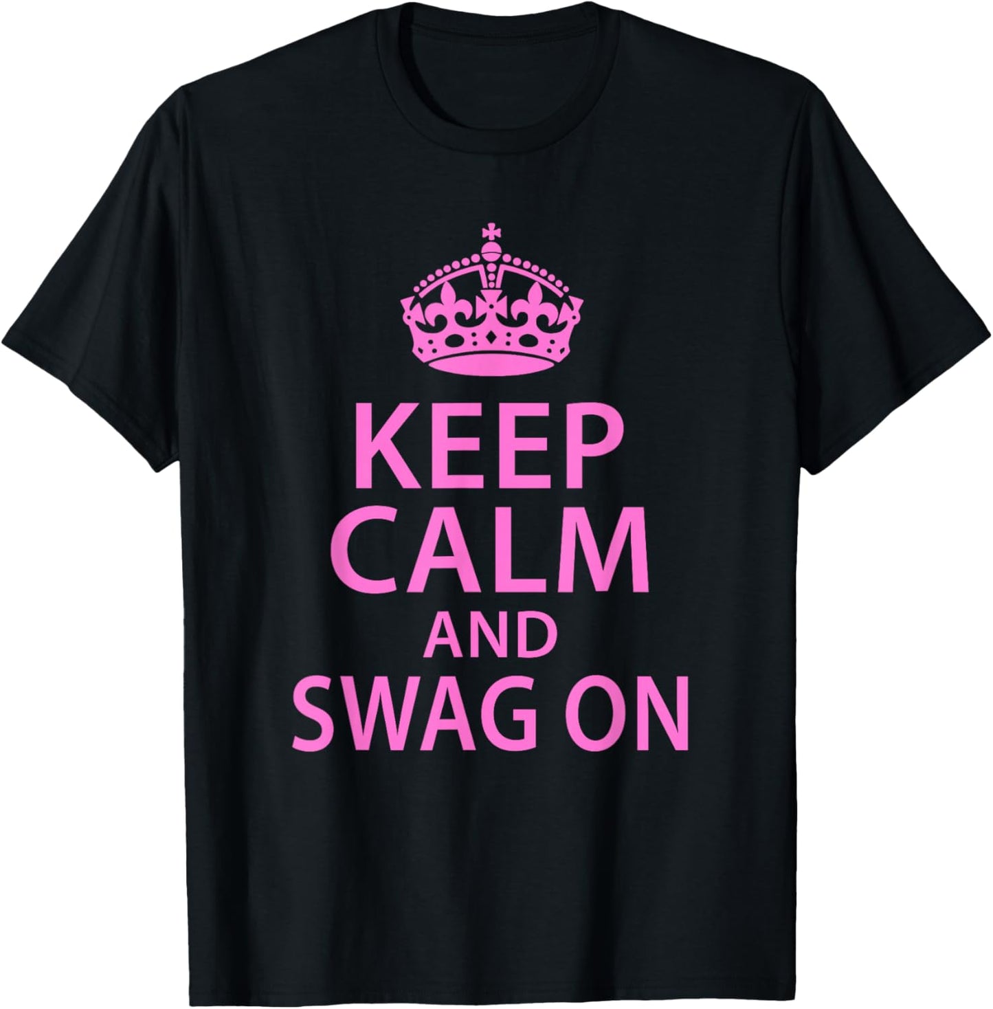 Keep Calm and Swag On Funny Saying Quote Party Humor T-Shirt - T-Shirt | Black