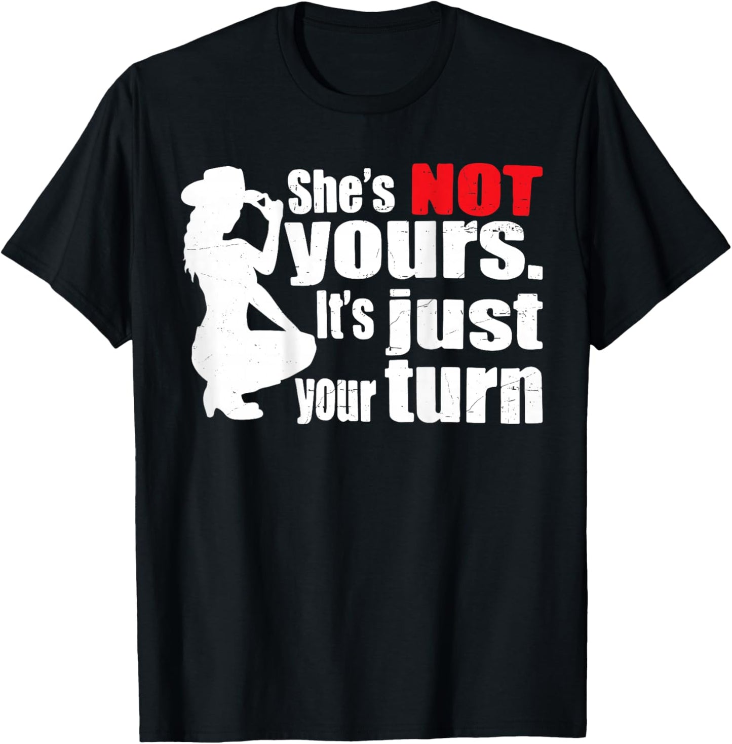 (ON Back) Retro Funny She is Not Yours It is Just Your Turn T-Shirt - T-Shirt | Black