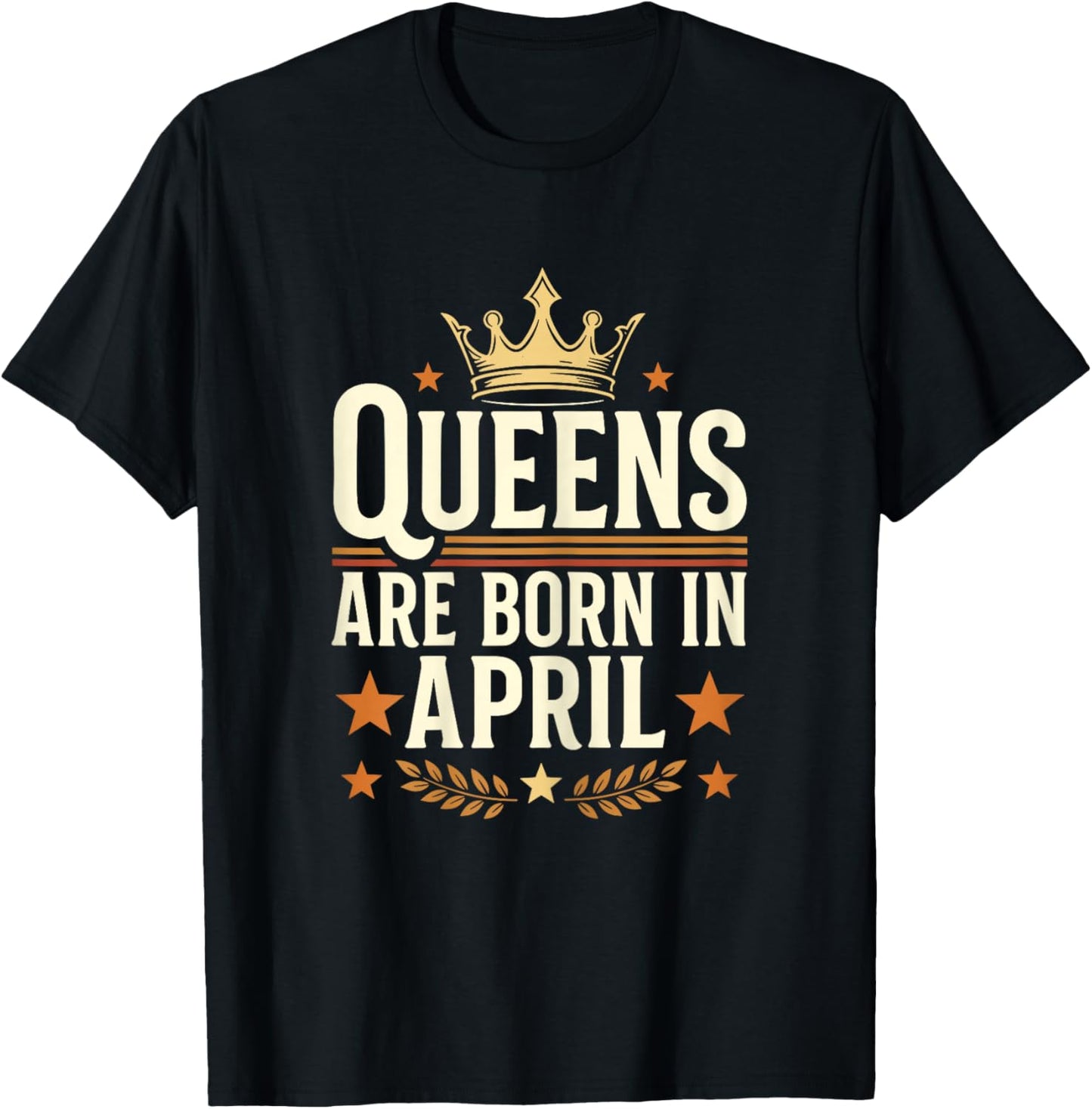 Queens are Born in April T-Shirt - T-Shirt | Black