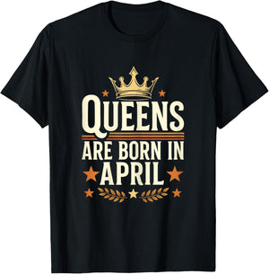 Queens are Born in April T-Shirt - T-Shirt | Black