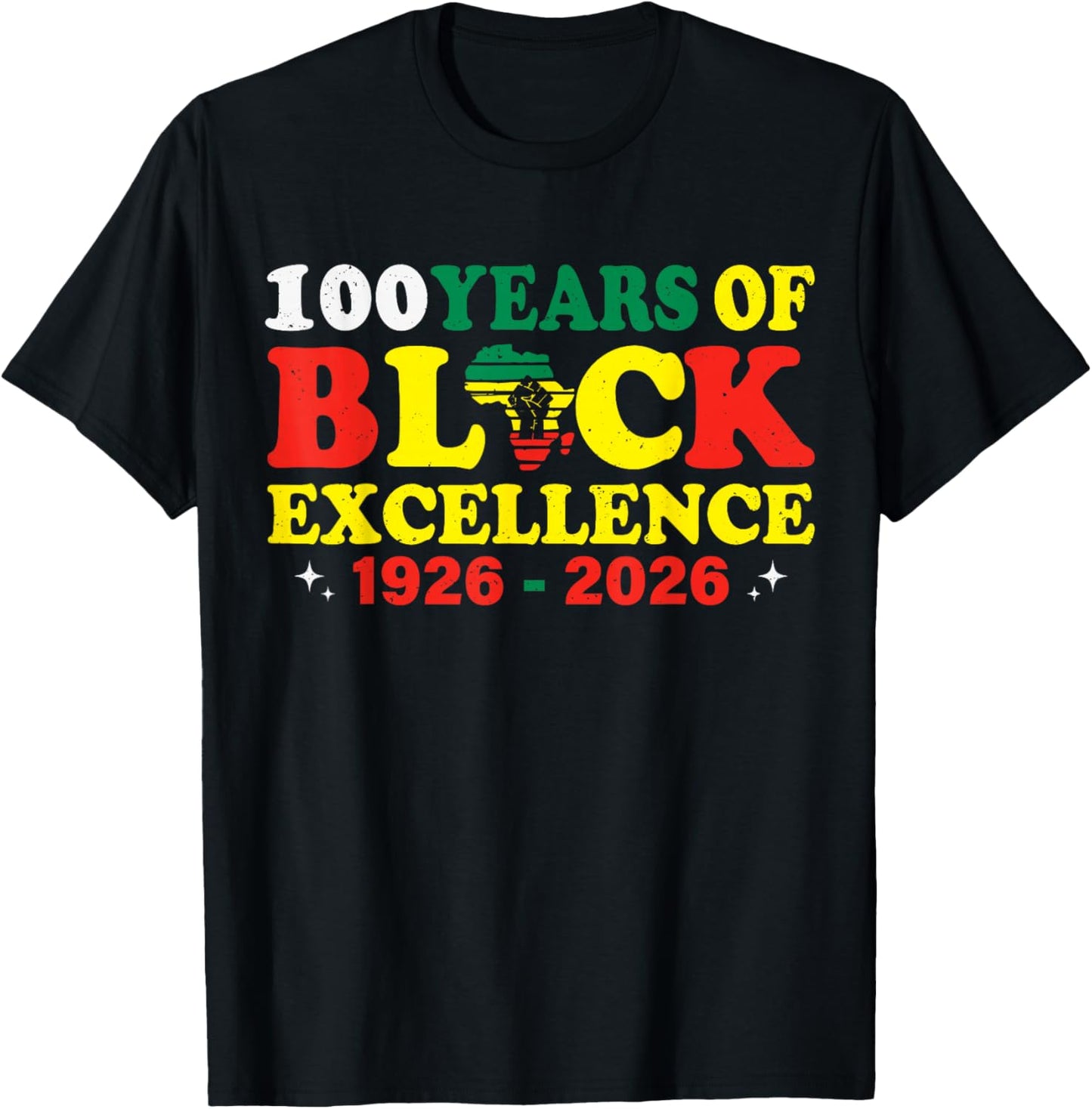 100 Years of Black Excellence Black History Month 1926 2026 T-Shirt - T-Shirt | Black