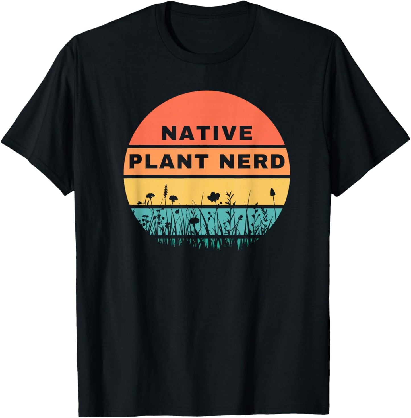 Native Plant Nerd Funny Garden Wildlife Conservation T-Shirt - T-Shirt | Black