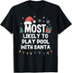 Most Likely to Play Pool with Santa Christmas Funny Billiard T-Shirt - T-Shirt | Black