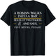 A Roman Walks Into A Bar Holds Up Two Fingers and Say Five T-Shirt - T-Shirt | Black