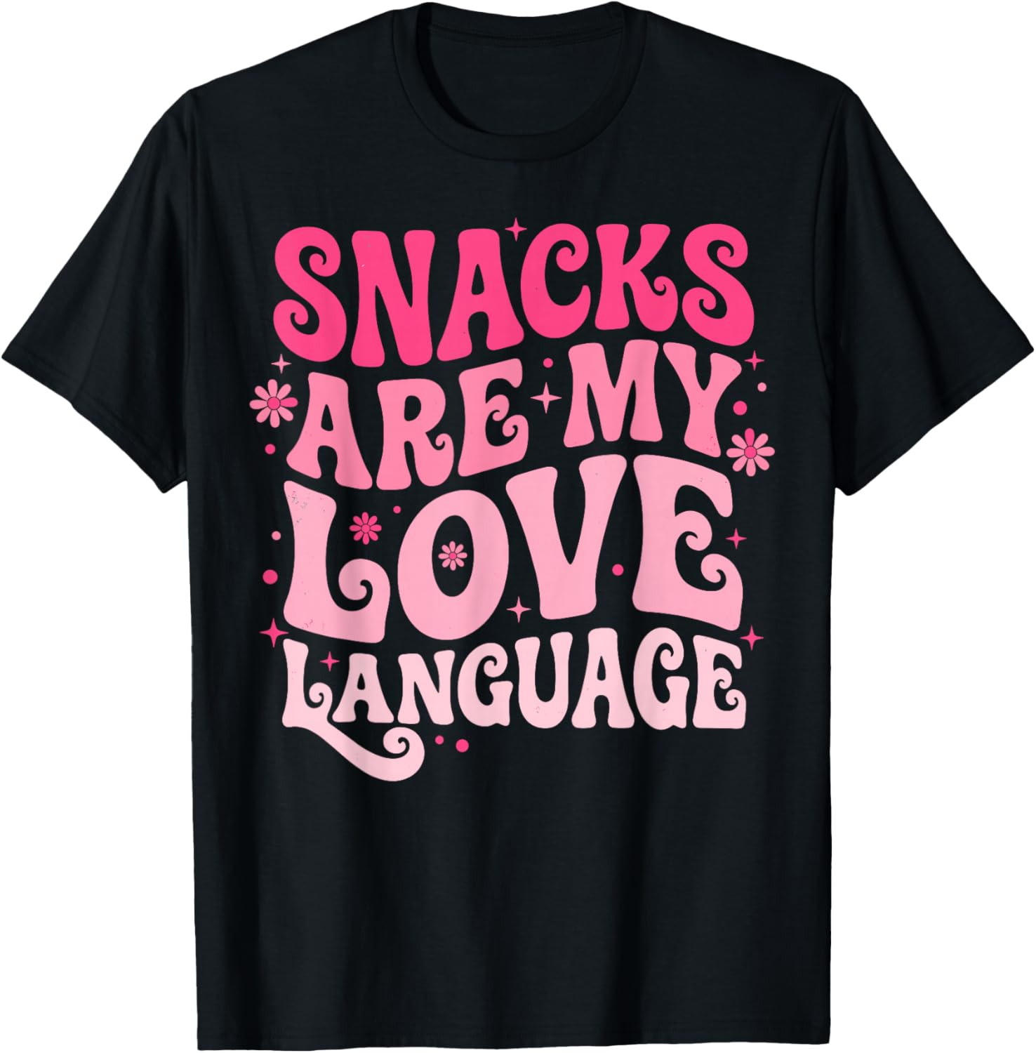 Snacks are My Love Language Sarcastic Humor T-Shirt - T-Shirt | Black