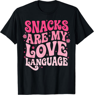 Snacks are My Love Language Sarcastic Humor T-Shirt - T-Shirt | Black