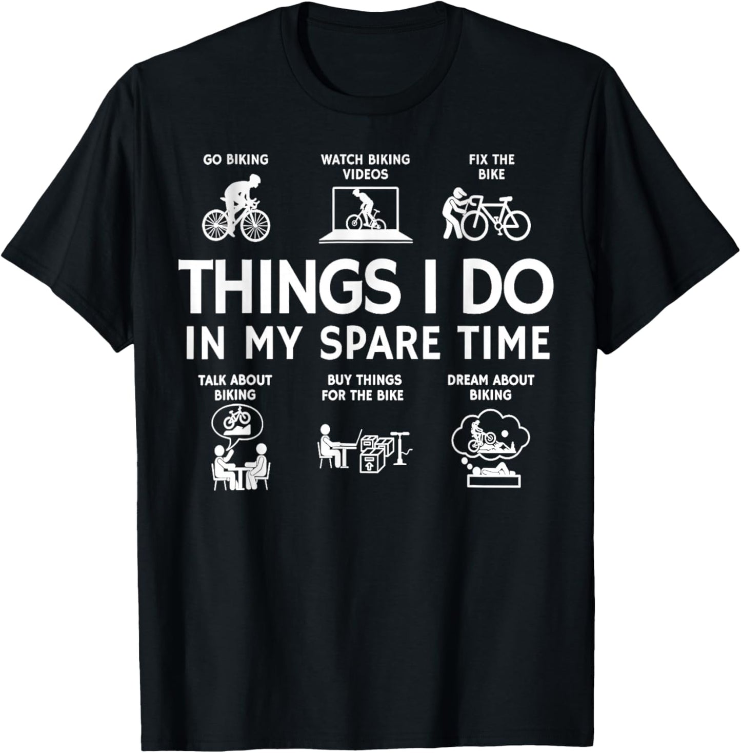 Things I Do in My Spare Time Bike Bicycle Biking Lovers T-Shirt - T-Shirt | Black