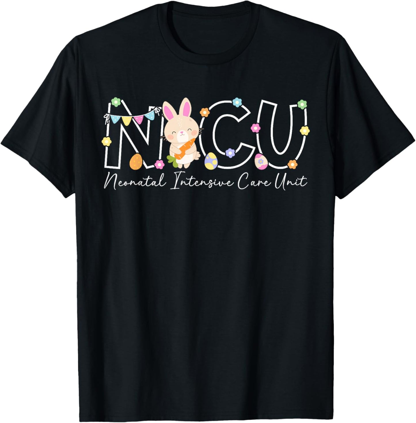 NICU Easter Bunny Neonatal Intensive Care Unit Easter Day T-Shirt - T-Shirt | Black