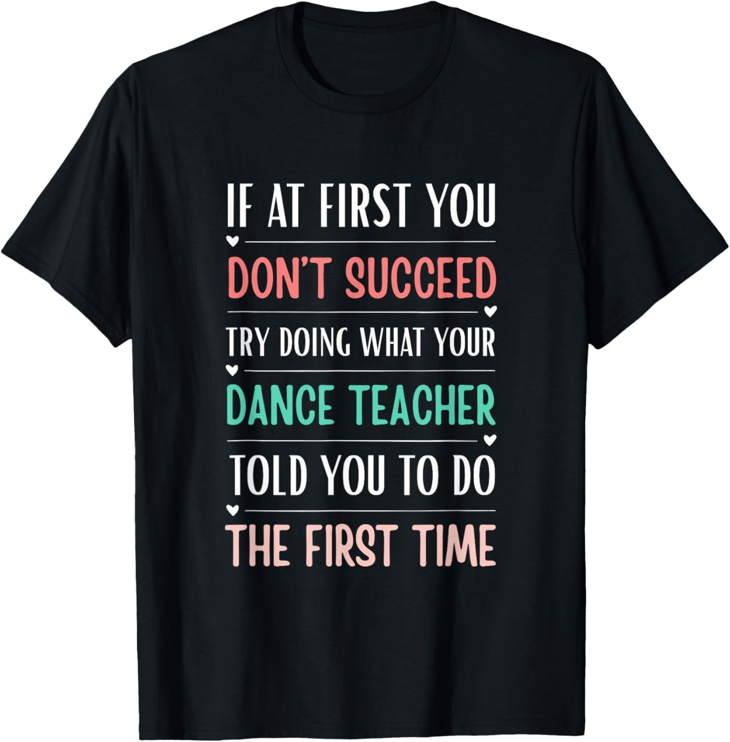 Funny Dance Teacher If at First You Don't Succeed T-Shirt - T-Shirt | Black