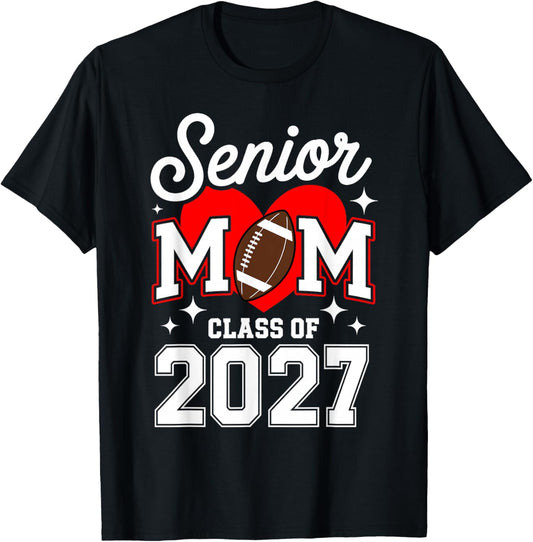 Senior Mom Class of 2027 Football Graduation Heart Graduate T-Shirt - T-Shirt | Black