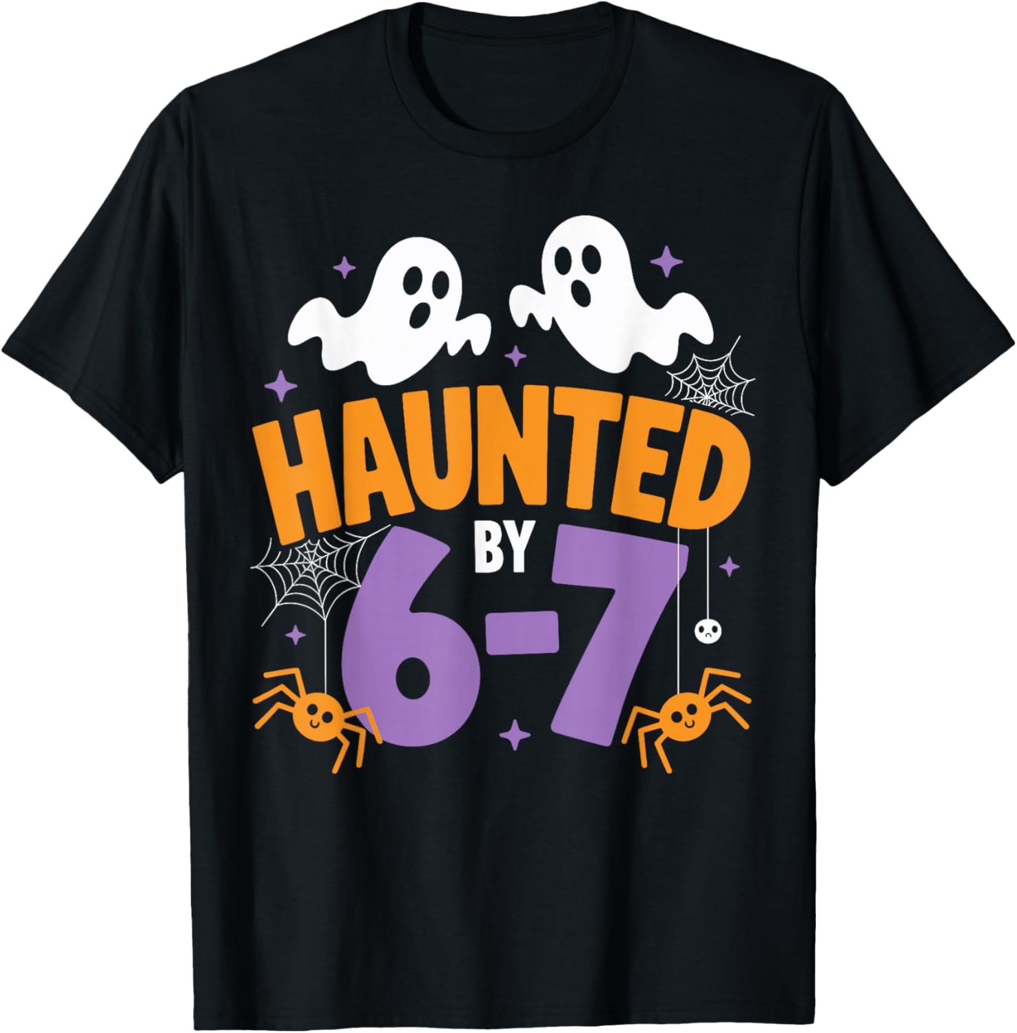 Haunted by 6-7 Funny Halloween Ghost Spooky T-Shirt - T-Shirt | Black