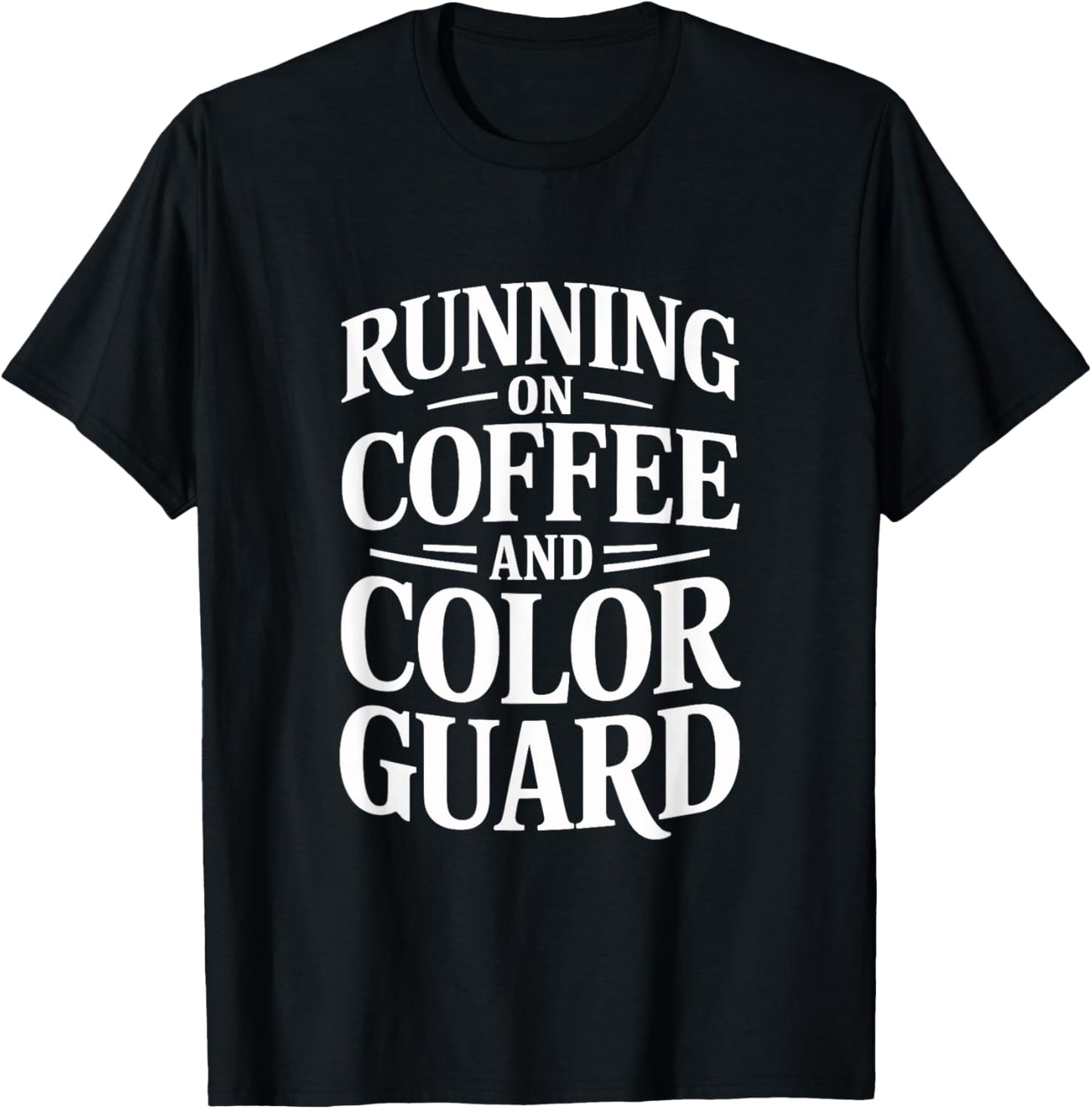 Running on Coffee Color Guard Performance Team Spirit T-Shirt - T-Shirt | Black