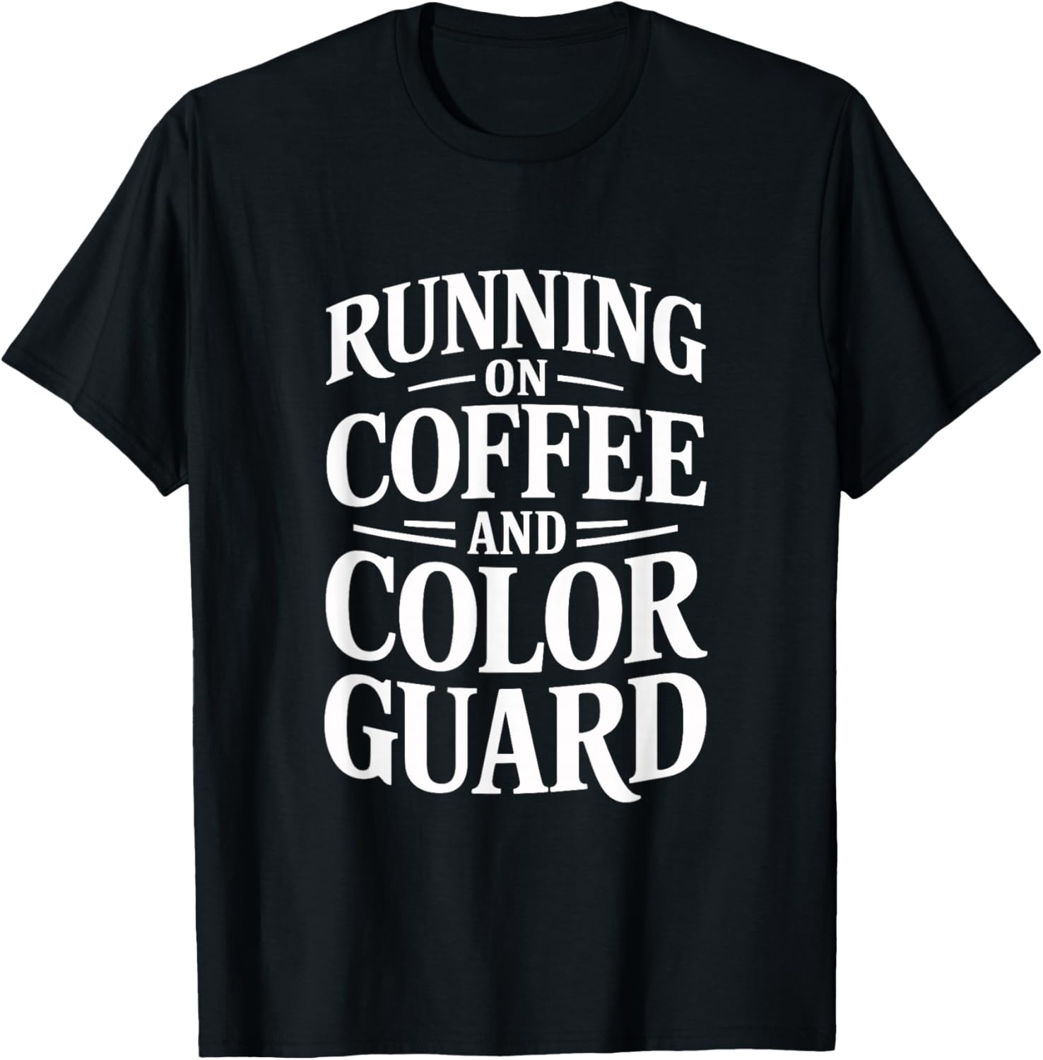 Running on Coffee Color Guard Performance Team Spirit T-Shirt - T-Shirt | Black
