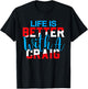 Life is Better with A Craig Name Craig T-Shirt - T-Shirt | Black