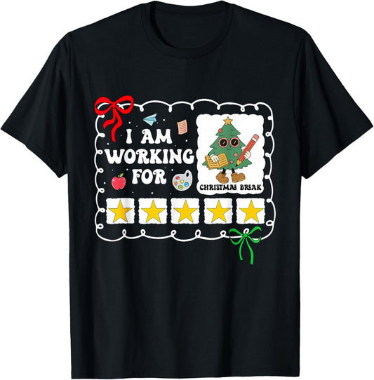 I Am Working for Christmas Break 5 Stars Teacher Xmas Tree T-Shirt - T-Shirt | Black