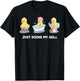 Just Doing My ADLs Funny Duck Occupational Therapist T-Shirt - T-Shirt | Black